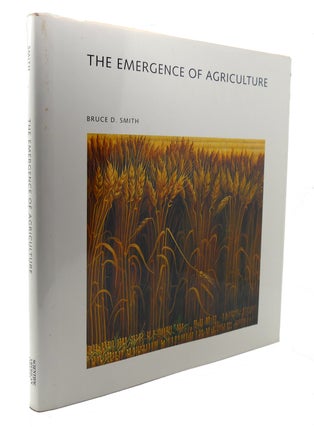 Item #125986 THE EMERGENCE OF AGRICULTURE. Bruce D. Smith