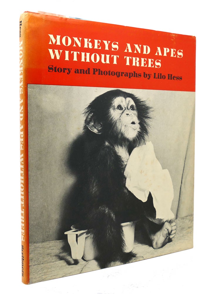 Item #126069 MONKEYS AND APES WITHOUT TREES Story and Photos. by Lilo Hess. Lilo Hess.