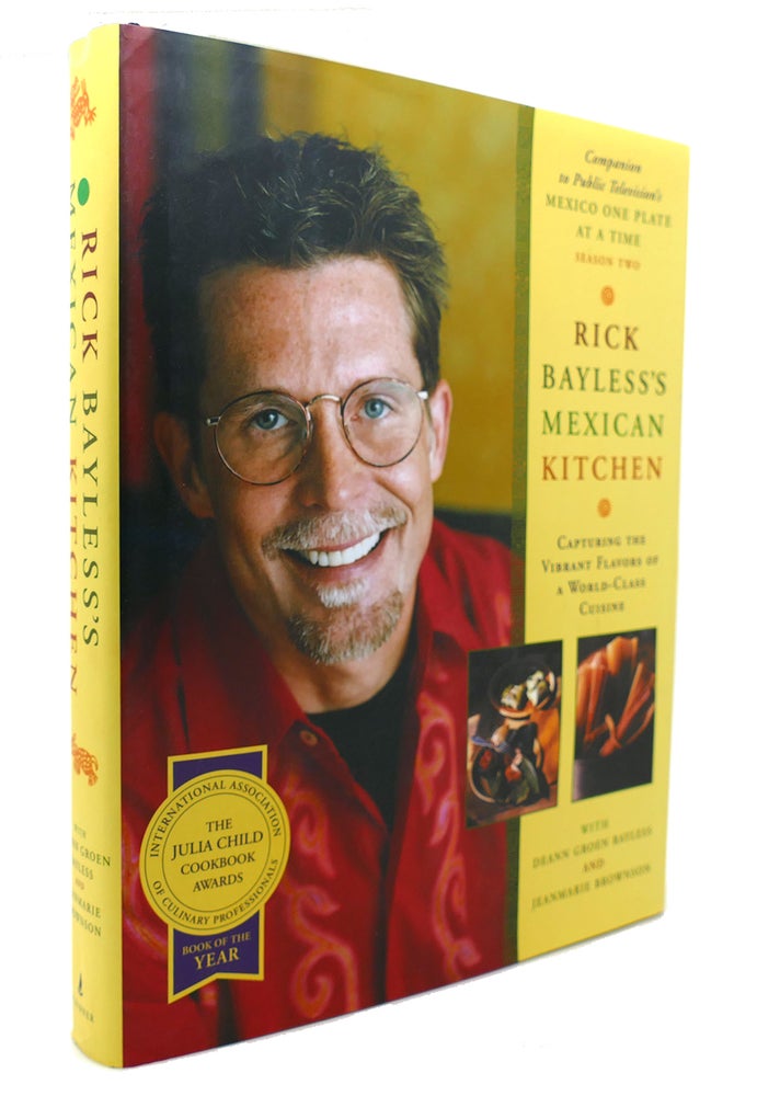 Item #126125 RICK BAYLESS'S MEXICAN KITCHEN Capturing the Vibrant Flavors of a World-Class Cuisine. Rick Bayless.
