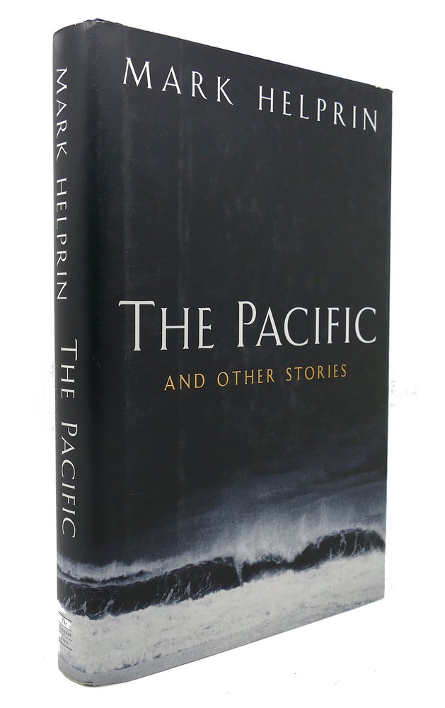 Item #126153 THE PACIFIC AND OTHER STORIES. Mark Helprin.