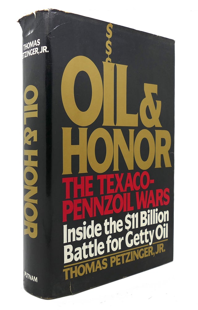 Item #126155 OIL AND HONOR THE TEXACO-PENNZOIL WARS. Thomas Petzinger.