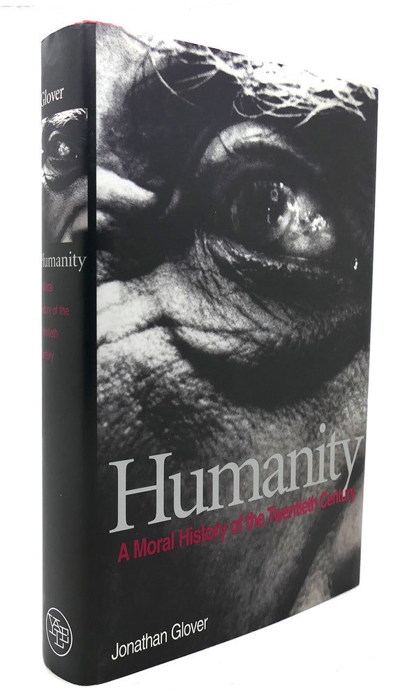 Item #126159 HUMANITY A Moral History of the Twentieth Century. Jonathan Glover.
