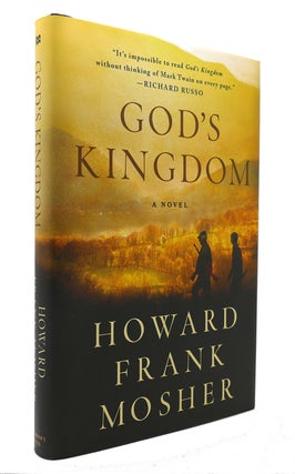 Item #126186 GOD'S KINGDOM A Novel. Howard Frank Mosher