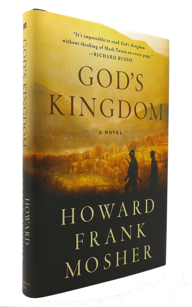 Item #126186 GOD'S KINGDOM A Novel. Howard Frank Mosher.