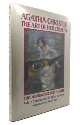 Item #126243 AGATHA CHRISTIE The Art of Her Crimes the Paintings of Tom Adams. Agatha Christie