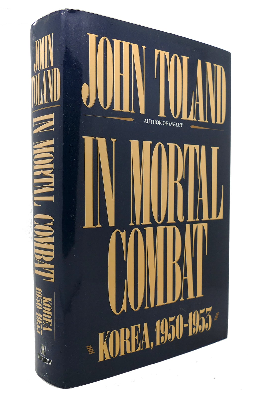 IN MORTAL COMBAT; Korea, 1950-1953 | John Toland | First Edition