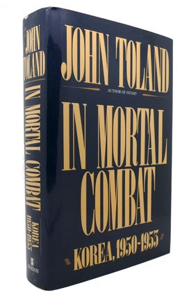 Item #126253 IN MORTAL COMBAT Korea, 1950-1953. John Toland