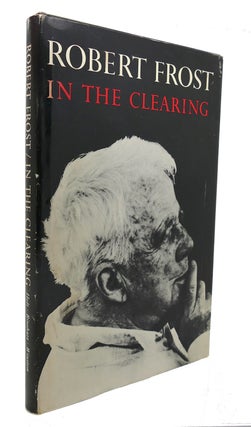 Item #126283 IN THE CLEARING. Robert Frost