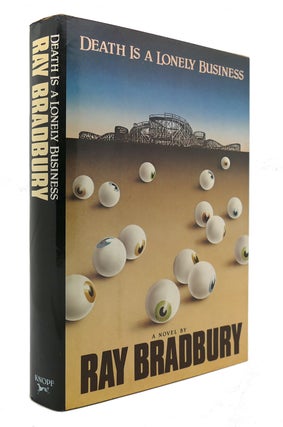 Item #126374 DEATH IS A LONELY BUSINESS. Ray Bradbury