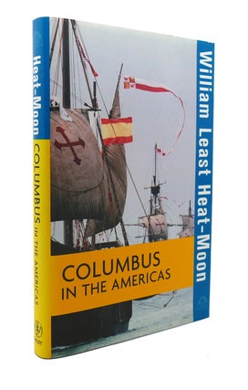 Item #126398 COLUMBUS IN THE AMERICAS Turning Points in History. William Least Heat-Moon