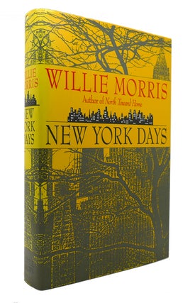 Item #126534 NEW YORK DAYS. Willie Morris