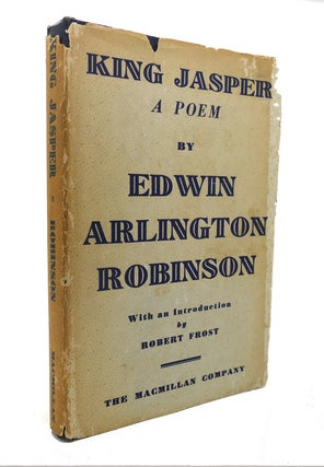 Item #126637 KING JASPER A Poem. Edwin Arlington Robinson