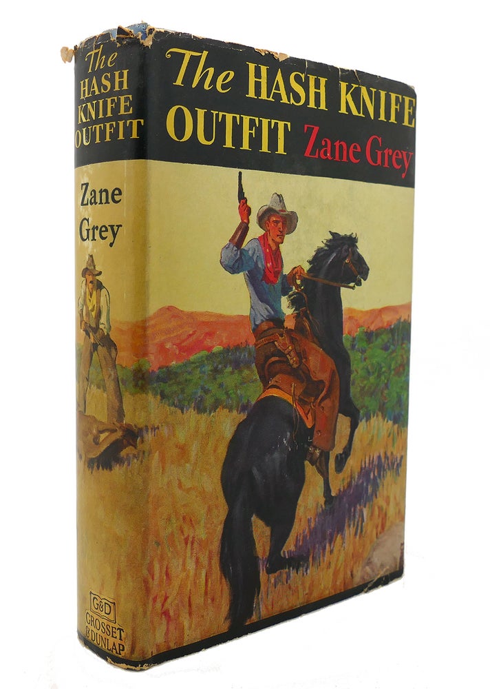 Item #126657 THE HASH KNIFE OUTFIT. Zane Grey.