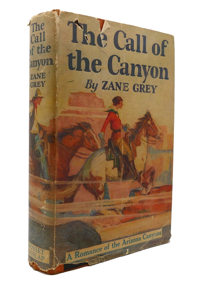 Item #126661 THE CALL OF THE CANYON. Zane Grey.