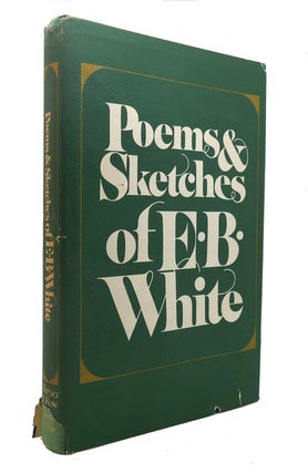 Item #126712 POEMS & SKETCHES OF E. B. WHITE. E. B. White