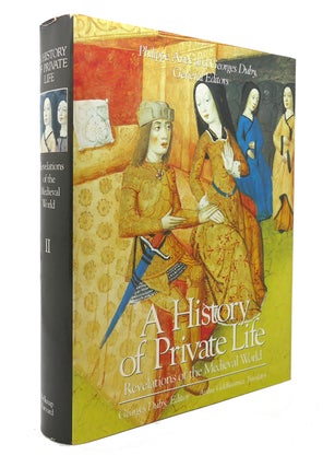 Item #126716 A HISTORY OF PRIVATE LIFE, VOLUME II, REVELATIONS OF THE MEDIEVAL WORLD. Phillippe...