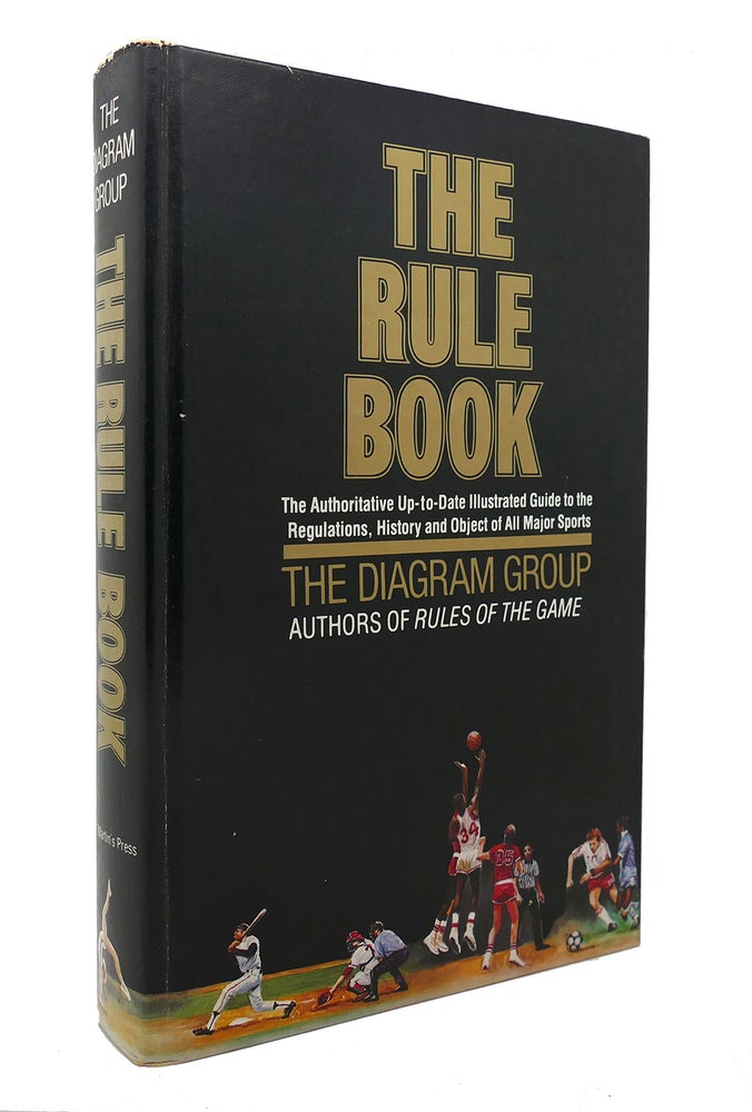 Item #126767 THE RULE BOOK The Authoritative Up-To-Date Illustrated Guide to the Regulations, History and Object of all Major Sports. Diagram Group.