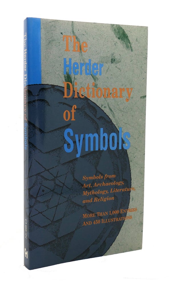 Item #126818 THE HERDER DICTIONARY OF SYMBOLS Symbols from Art, Archaeology, Mythology, Literature, and Religion. Chiron Publications.