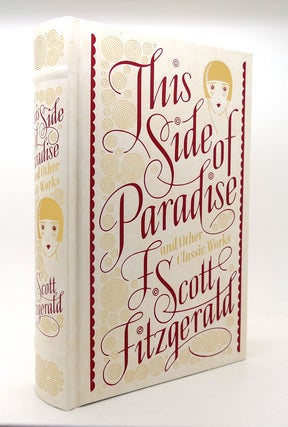 Item #126846 THIS SIDE OF PARADISE AND OTHER CLASSIC WORKS. F. Scott Fitzgerald