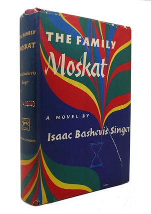 Item #127052 THE FAMILY MOSKAT. Isaac Bashevis Singer