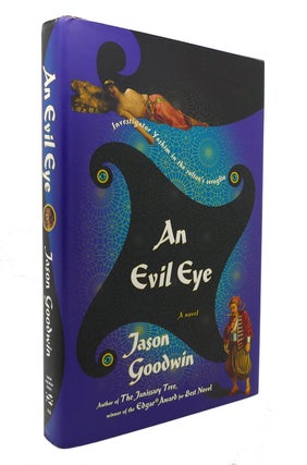 Item #127096 AN EVIL EYE A Novel. Jason Goodwin