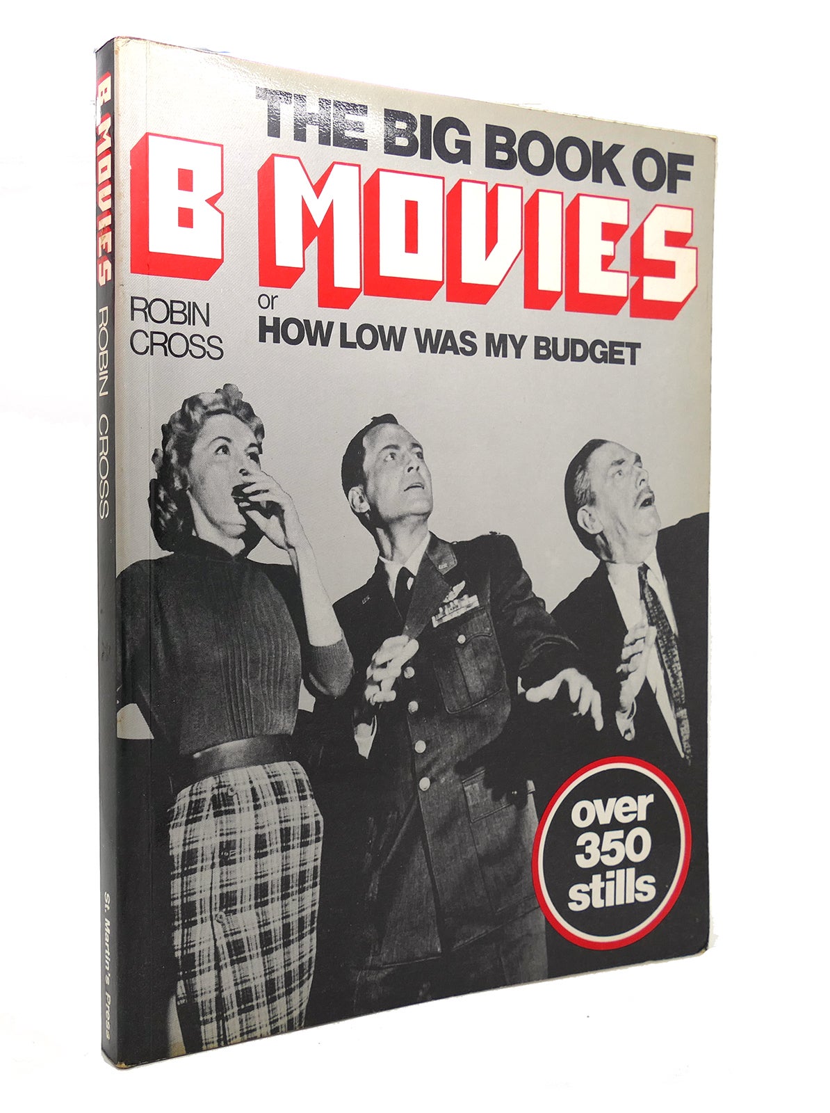 THE BIG BOOK OF B MOVIES | Robin Cross | First Edition; First Printing