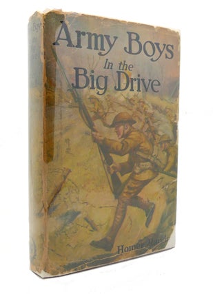Item #127523 ARMY BOYS IN THE BIG DRIVE. Homer Randall