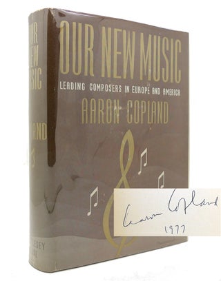 Item #127527 OUR NEW MUSIC; Signed 1st. Aaron Copland