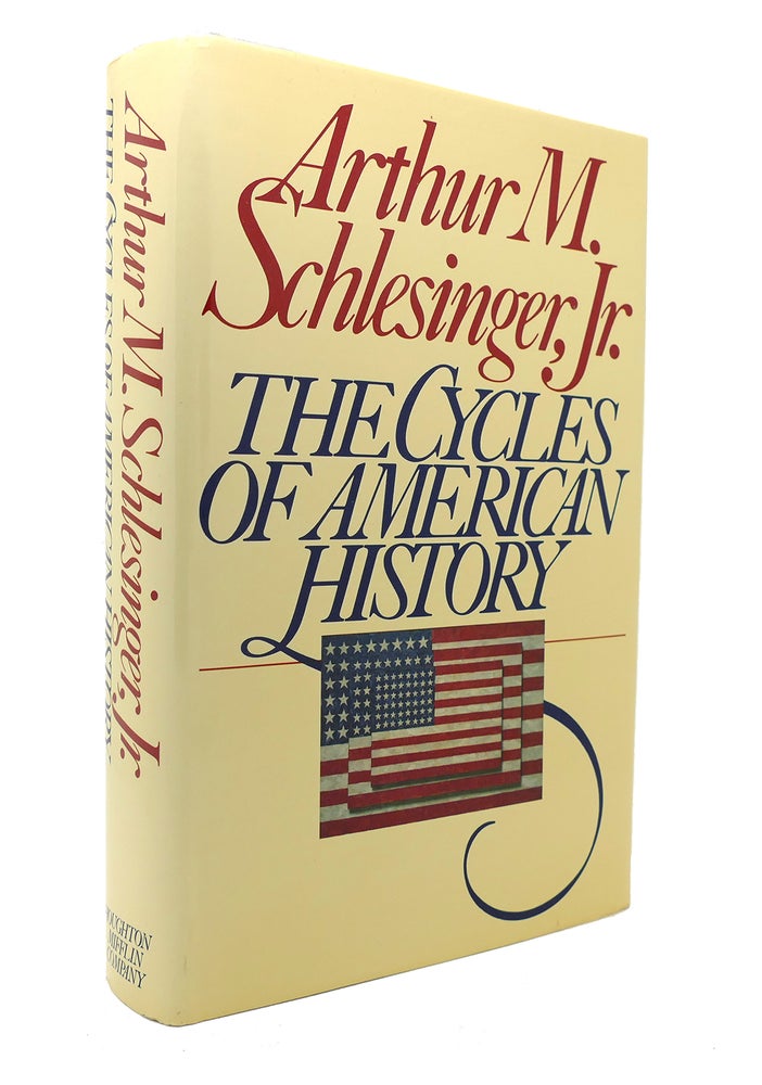 Item #127546 THE CYCLES OF AMERICAN HISTORY. Arthur Meier Schlesinger.