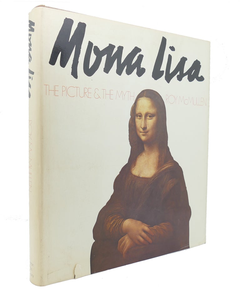 Item #127609 MONA LISA The Picture and the Myth. Roy McMullen.