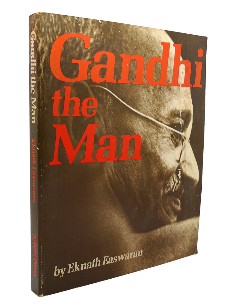 Item #127754 GANDHI THE MAN. Eknath Easwaran.