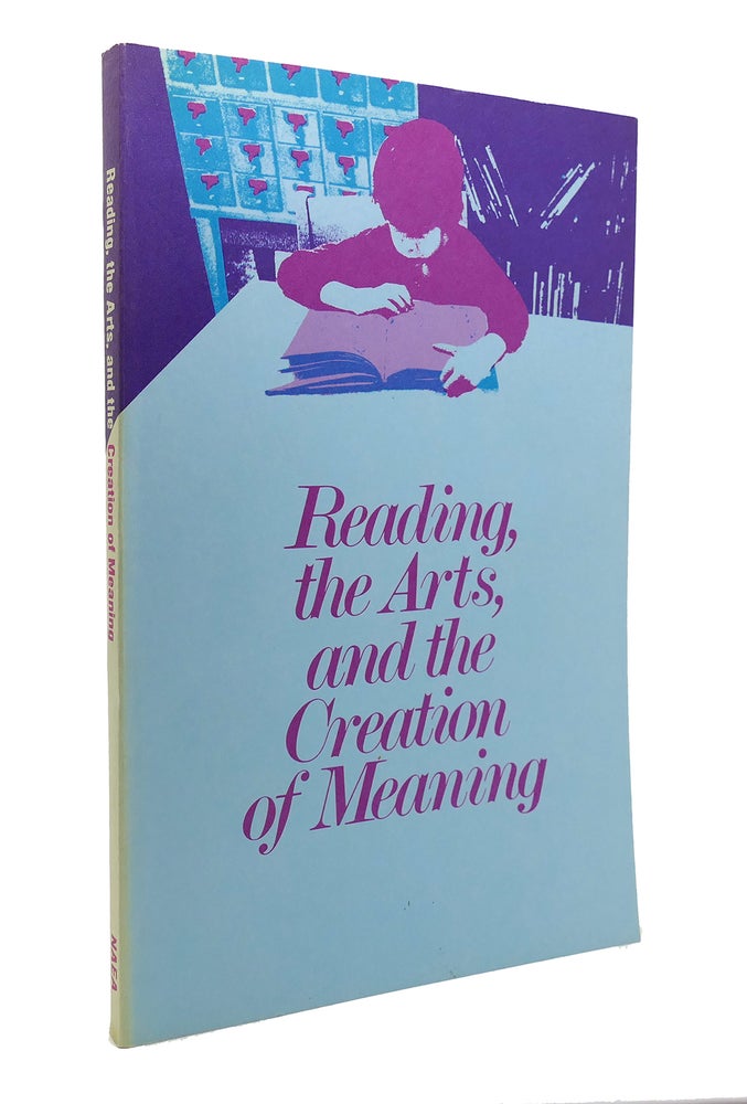 Item #127787 READING, THE ARTS, AND THE CREATION OF MEANING. E W., Eisner.