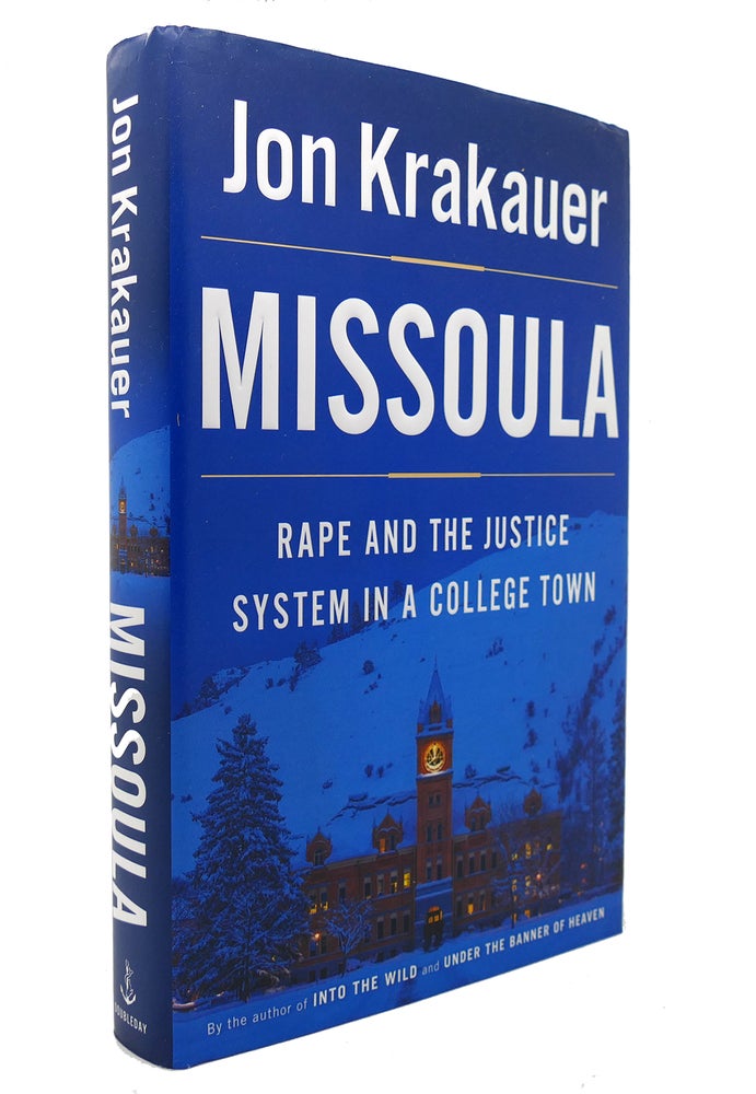Item #127793 MISSOULA Rape and the Justice System in a College Town. Jon Krakauer.