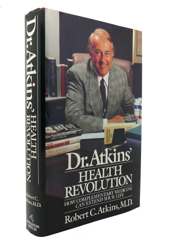 Item #127820 DR. ATKINS' HEALTH REVOLUTION How Complementary Medicine Can Extend Your Life. Robert C. Atkins.