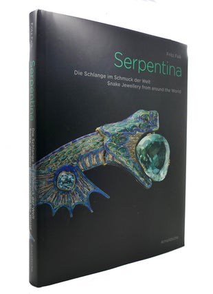 SERPENTINA SNAKE JEWELLERY FROM AROUND THE WORLD; Die Schlange Im Schmuck Der Welt. Snake Jewellery from around the World. (English and German Edition)