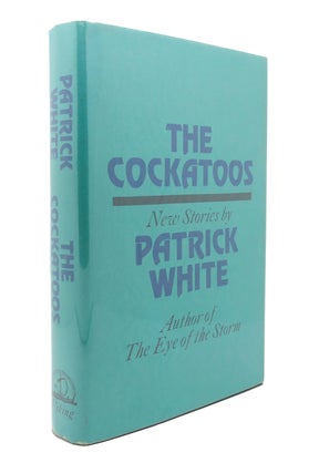 Item #127956 THE COCKATOOS. Patrick White