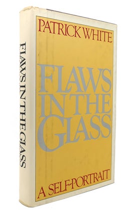 Item #127957 FLAWS IN THE GLASS. Patrick White