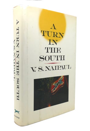 Item #127959 A TURN IN THE SOUTH. V. S. Naipaul