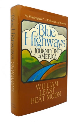 Item #127960 BLUE HIGHWAYS A Journey Into America. William Least Heat-Moon