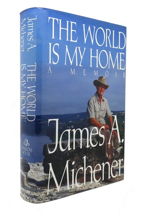 Item #127986 THE WORLD IS MY HOME A Memoir. James A. Michener