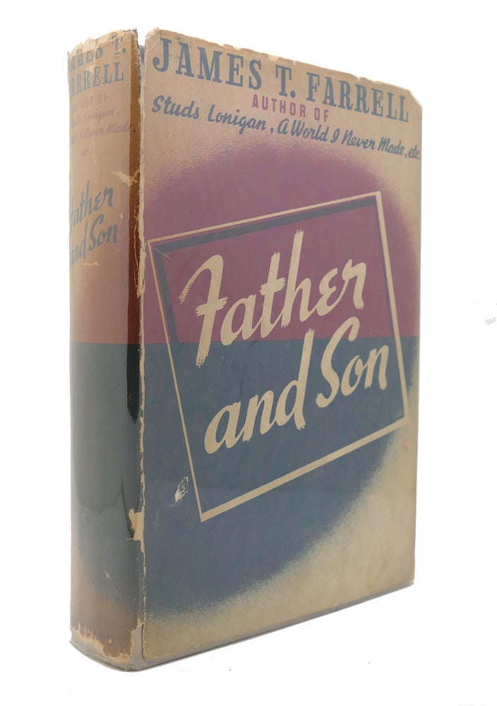 Item #128024 FATHER AND SON. James T. Farrell.