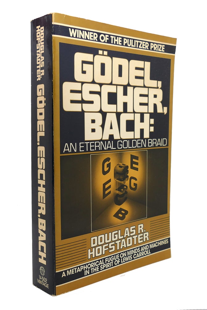 Item #128040 GODEL, ESCHER, BACH An Eternal Golden Braid. Douglas R. Hofstadter.