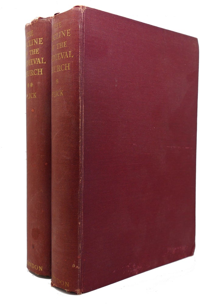 Item #128055 THE DECLINE OF THE MEDIEVAL CHURCH IN 2 VOLUMES. Alexander Clarence Flick.