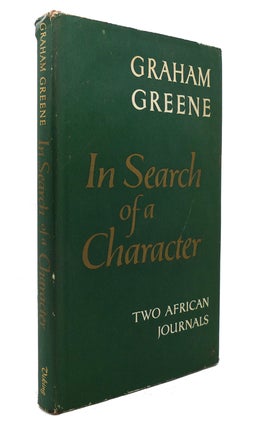 Item #128214 IN SEARCH OF A CHARACTER. Graham Greene