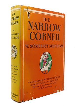 Item #128229 THE NARROW CORNER. W. Somerset Maugham