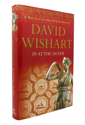 Item #128532 IN AT THE DEATH. David Wishart