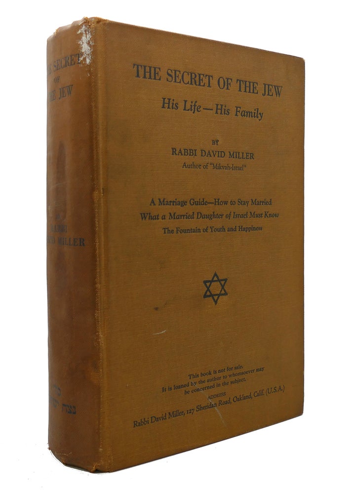 Item #128573 THE SECRET OF THE JEW His Life-His Family. a Marriage Guide-How to Stay Married: What a Married Daugther of Israel Must Know. Rabbi David Miller.