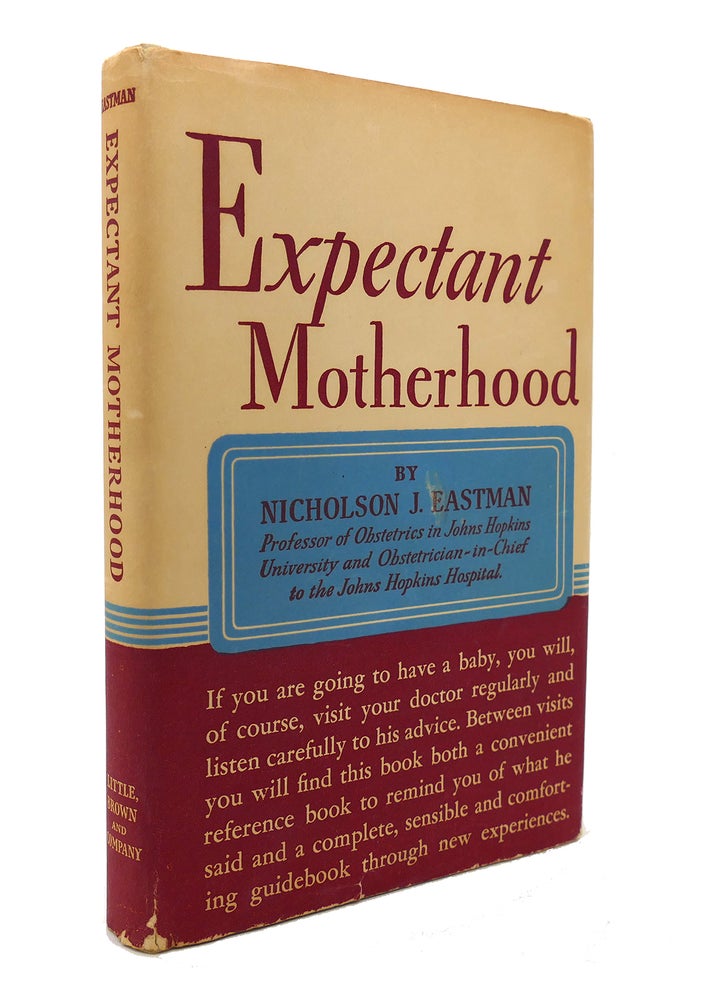 Item #128599 EXPECTANT MOTHERHOOD. Nicholson J. Eastman.