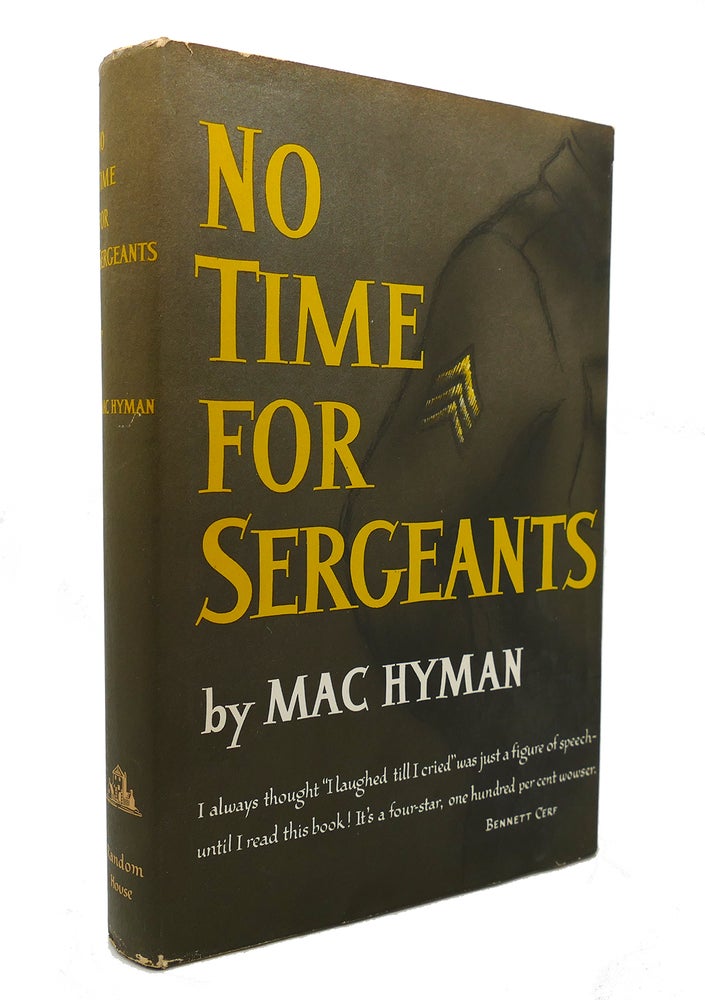 Item #128600 NO TIME FOR SERGEANTS. Mac Hyman.
