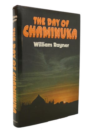 Item #128613 THE DAY OF CHAMINUKA. William Rayner